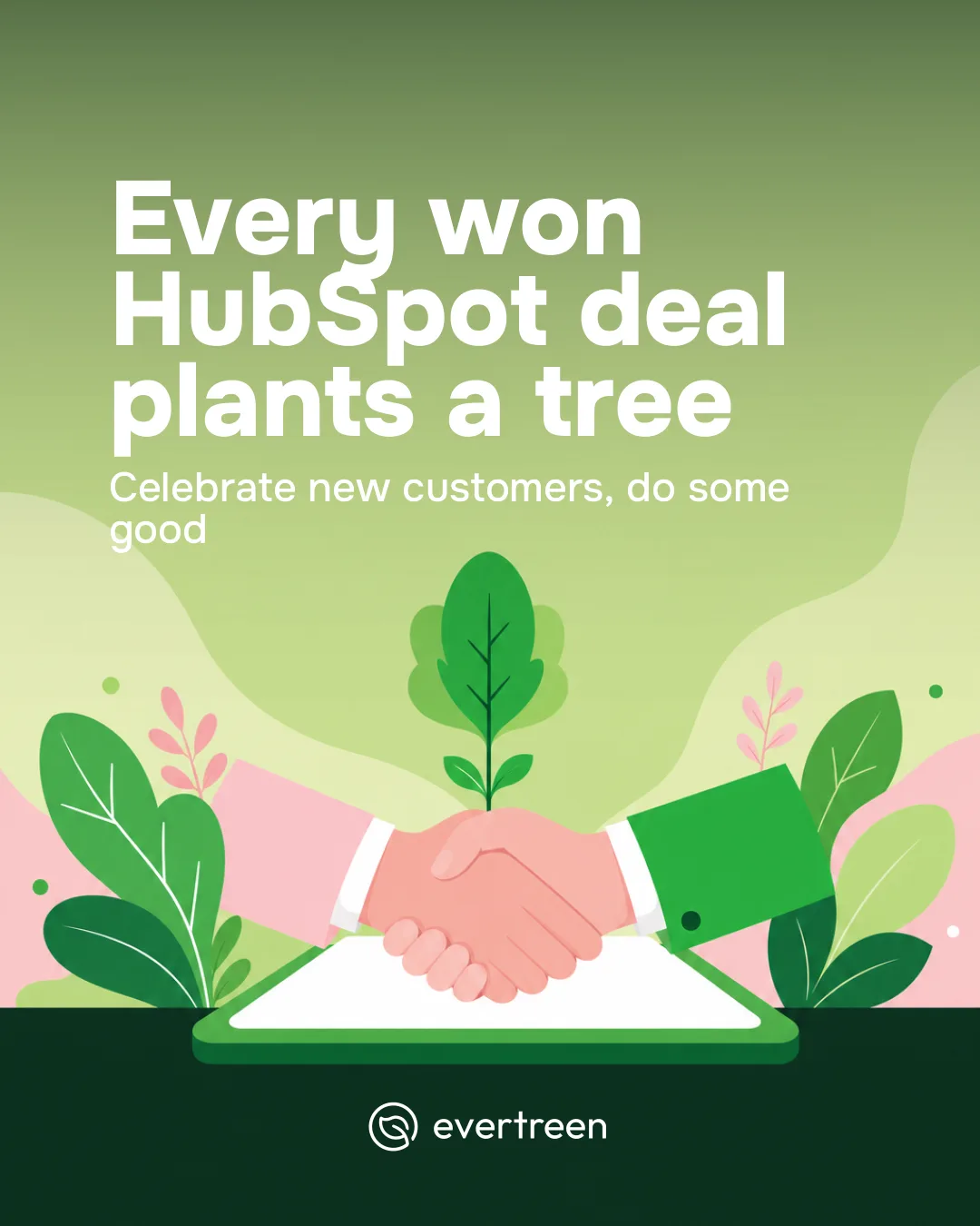 Stylized handshake between two figures, a small tree sprouting from the joined hands, set against rounded organic shapes in green, pistachio, and blush. The top half is clean with space, background in Evertreen green, and the bottom is a solid dark forest